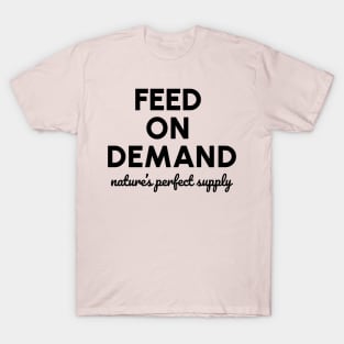 Feed On Demand T-Shirt